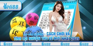 Lô ba càng - Cách chơi và tính lợi nhuận thu về mới nhất 2025
