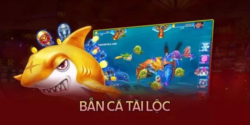 Tính năng nổi bật của bắn cá Tài Lộc không đụng hàng