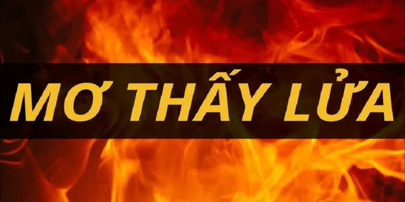 Ngủ mà thấy lửa trong mộng thì đừng quá vội hoang mang