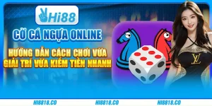 Cờ cá ngựa online – Hướng dẫn cách chơi vừa giải trí vừa kiếm tiền nhanh