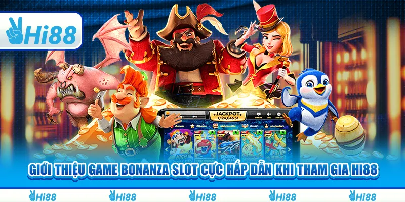 Slot games Bonanza - Vòng quay may mắn cho ai biết nắm bắt