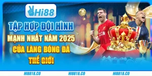 Tập hợp đội hình mạnh nhất năm 2024 của làng bóng đá thế giới