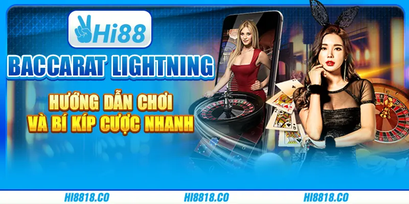Baccarat Lightning - Hướng dẫn chơi và bí kíp cuợc nhanh