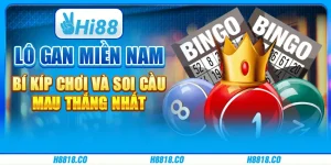 Lô gan miền Nam - Bí kíp chơi và soi cầu mau thắng nhất