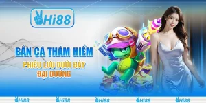 Bắn cá thám hiểm - Phiêu lưu dưới đáy đại dương