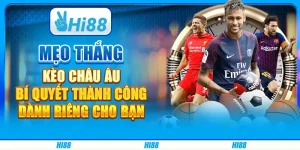 Mẹo thắng kèo châu Âu - Bí quyết thành công dành riêng cho bạn