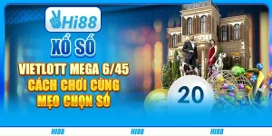Xổ số Vietlott Mega 6/45 – Cách chơi cùng mẹo chọn số hiệu quả