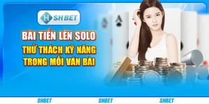 Bài Tiến Lên Solo
