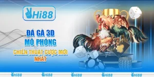 Đá gà 3D mô phỏng - Chiến thuật cược mới nhất