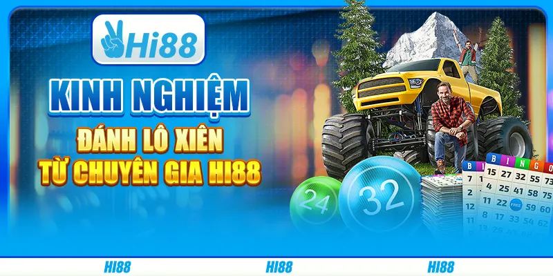 Kinh nghiệm đánh lô xiên từ chuyên gia Hi88
