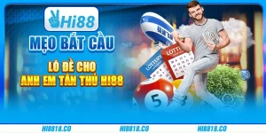 Mẹo bắt cầu lô đề cho anh em tân thủ Hi88