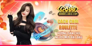 Cách Chơi Roulette: Hướng Dẫn Cho Người Mới Bắt Đầu