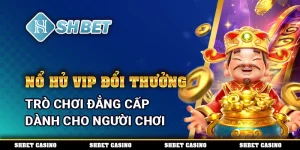 Nổ hũ VIP