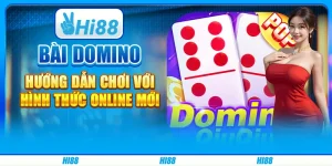 Bài domino - Hướng dẫn chơi với hình thức online mới